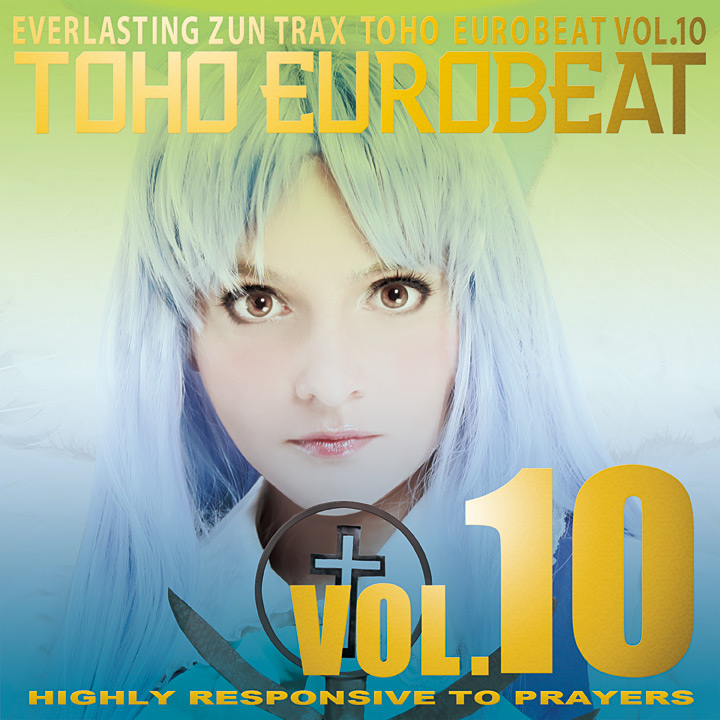 TOHO EUROBEAT VOL.10 HIGHLY RESPONSIVE TO PRAYERS (2014) MP3